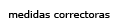 medidas correctoras
